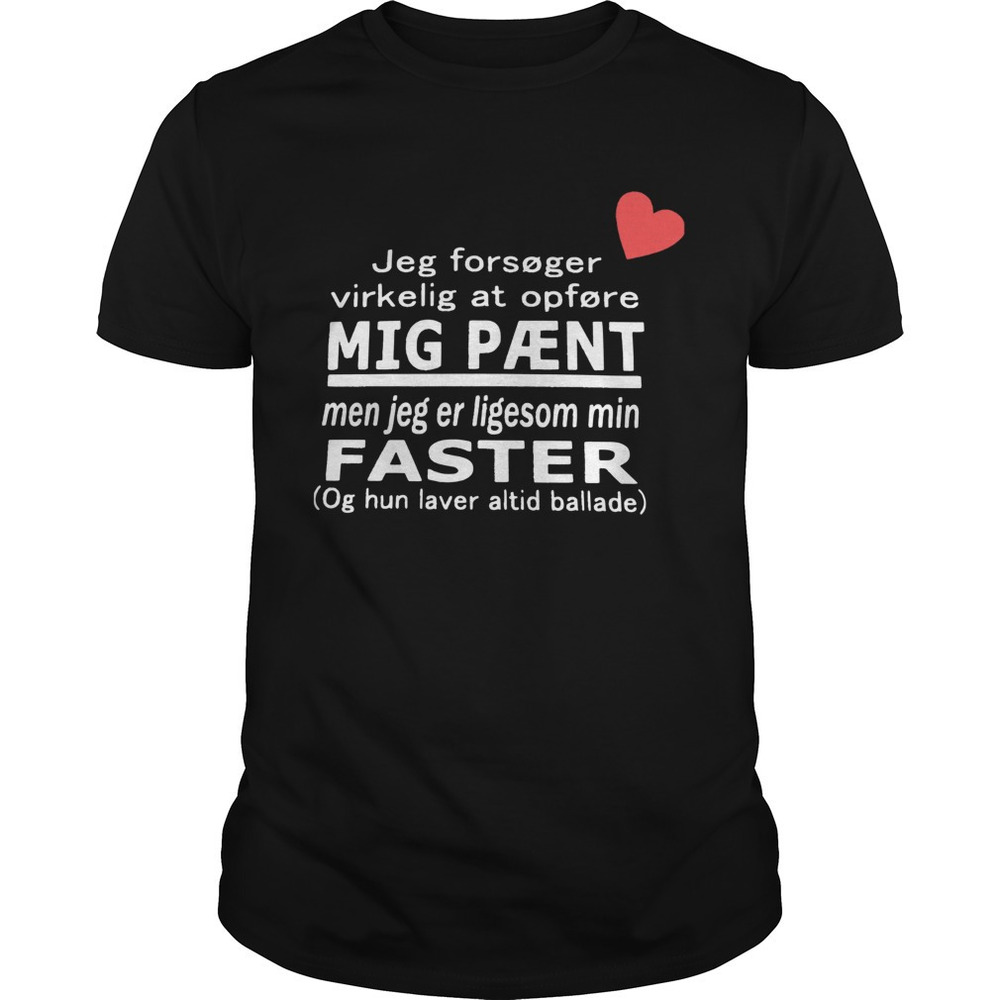 Jeg Forsger Virkelig At Opfre Mig Pnt Ligesom Min Faster Shirt